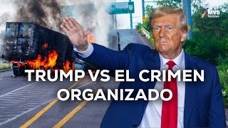 ¿TRUMP le declarará la GUERRA al NARCO mexicano [upl. by Rania]