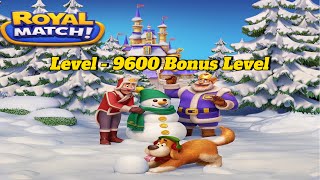 “Royal Match Bonus Level  9600”  First Time i got 600 coins 🤷🏻‍♂️ … [upl. by Yrogiarc]