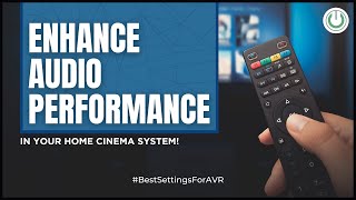 5 AV Receiver Settings for the Best Audio Experience  Best AVR Settings for Stereo amp Home Cinema [upl. by Bernstein815]