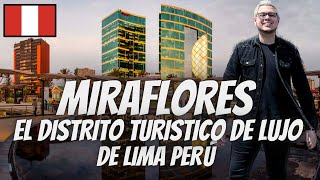 🔥 La ZONA más MODERNA TURISTICA y de LUJO de LIMA PERÚ 🇵🇪 MIRAFLORES VIVEN los RICOS INCRE 😱 [upl. by Dimo523]