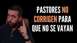 Pastores NO CORRIGEN Para Que No Se Vayan 🤨​🤐​ Para Reflexionar [upl. by Muhan603]