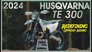 2024 Husqvarna TE300 Pro  Redefining Offroad Riding [upl. by Aicilav]