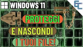 WINDOWS 11🛑 Proteggi e Nascondi i tuoi File❗❗ Il Guidone Veracrypt [upl. by Kjersti]