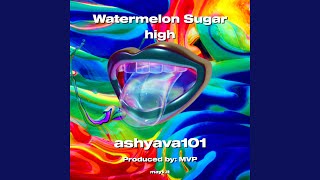 Watermelon Sugar high [upl. by Idak]