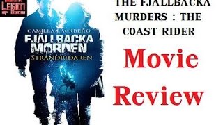 FJÄLLBACKA MURDERS  THE COAST RIDER  2013 Claudia Galli Concha  Movie Review [upl. by Broek]