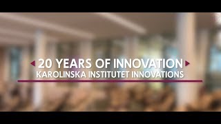 20 years of Innovation at Karolinska Institutet [upl. by Elwina]