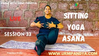 Live Yoga Session33 Sitting yoga poses  All Age Group  Yoga with Urmi Pandya [upl. by Gambell617]