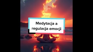 Medytacja a regulacja emocji [upl. by Ahsikar]