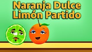 Naranja Dulce Limón Partido  Canciones Infantiles  Videos Educativos para Ninos [upl. by Ikkaj]