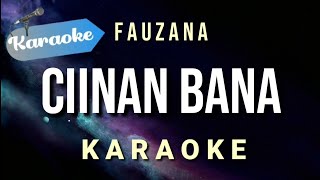 Karaoke Fauzana – Ciinan Bana  BA Musik Studio [upl. by Notnats]