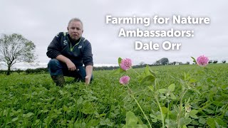 Dale Orr  Northern Ireland Farming for Nature Ambassadors 2023 [upl. by Neelrahs830]