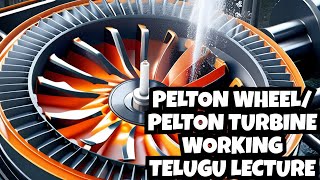 Pelton Wheel  Pelton Turbine Working  Fluid Mechanics  Hydraulic Machines Basics Telugu lecture [upl. by Cirda]