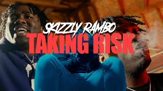 Skizzly Rambo  “Taking Risk” Shot By Tradfilms OffIcal Video [upl. by Eirlav]