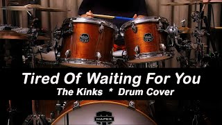 The Kinks Tired Of Waiting For You Drum Cover [upl. by Eniksre37]