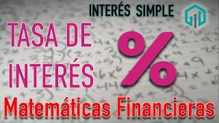 Encontrando la TASA DE INTERÉS  Interés Simple  Matemáticas Financieras [upl. by Wadesworth]