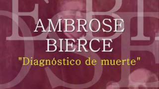 Diagnostico de muerte  Ambrose Bierce  Audiolibro  Videolibro  AlbaLearning [upl. by Tehr]