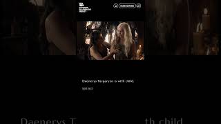 Daenerys Targaryen is with child  FFF [upl. by Samp]