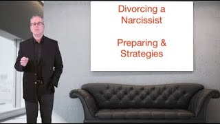 Divorcing a Narcissist Part 2 Preparation amp Strategies To Divorce a Narcissist [upl. by Leupold]