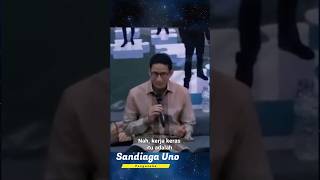 Kerja Keras Menurut Sandiaga Uno Part 1 [upl. by Collen]