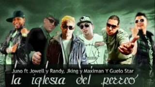 Iglesia Del Perreo Remix OriginalJuno Ft Jowell y RandyJKing y Maximan Guelo Star 2010 [upl. by Assylem]