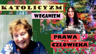 Katolicyzm WEGANIZM prawa człowieka  rozmowa z profBarbarą Niedźwiedzką cz3 katolicyzm weganizm [upl. by Anrak]