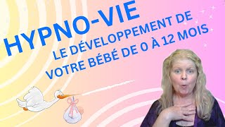 Le Développement de Votre Bébé de 0 à 12 mois Étapes Clés et Conseils Pratiques [upl. by Bega]