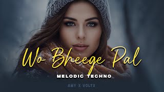 Woh Bheege Pal  ft Zubeen Garg  Melodic Techno  AMY x VØLTX Remix [upl. by Nolrah593]