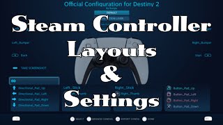 Steam Controller Settings and Layouts Explained [upl. by Vassili]