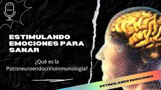 🧠❤️ Emociones que sanan ¿Qué es la Psiconeuroendocrinoinmunología [upl. by Gillian]