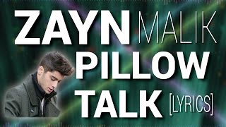 Zayn Malik  quotPILLOW TALKquot LYRIC VIDEO HD [upl. by Toomay669]