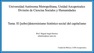 El sobredeterminismo históricosocial del capitalismo [upl. by Wooster223]