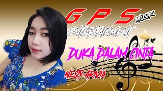 NESTI ARIVIA  DUKA DALAM CINTA  GPS MUSIK ENTERTAINMENT [upl. by Beauregard]