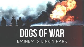 Eminem amp Linkin Park  Dogs of War After Collision 2 Mashup [upl. by Fleischer]