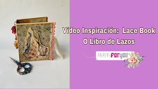 Video Inspiración Lace Book o Libro de Lazos con papersforyousl6846 [upl. by Krause]