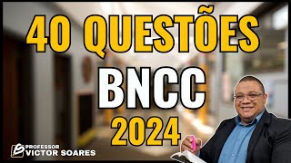 BNCC 40 questões 2024 [upl. by Frederiksen]