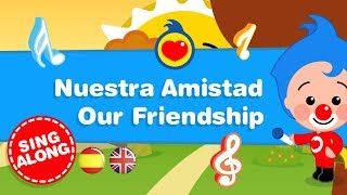 Nuestra Amistad  Our Friendship ♫ Canciones de Plim Plim Para Aprender Español amp Ingles [upl. by Gussie711]