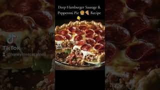 Deep Hamburger Sausage amp Pepperoni Pie 🍔🍕 Recipe 👇 shorts pizza food [upl. by Yniffit930]