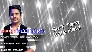 Suit tera Kala Kala lyric  Dilli Sara song lyric  suit tera Kala Kala lyric song Lyrics Studio [upl. by Kruse164]