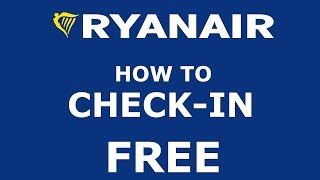 How to Online CheckIn RYANAIR without extra fees 2019 [upl. by Leumek687]