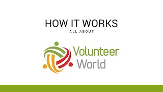 Volunteer World  How it Works [upl. by Ailsun]