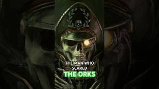 The One Man Terrified the Orks  Warhammer 40k Lore Explained warhammer40k warhammer40klore [upl. by Ytomit]