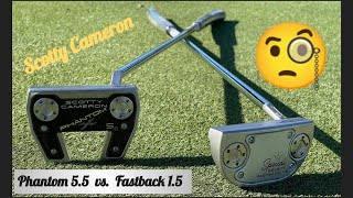 Scotty Cameron Phantom 55 vs Fastback 15 [upl. by Benny]