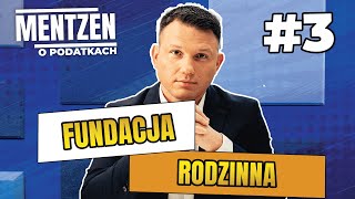 MENTZEN O PODATKACH 3 Fundacja rodzinna [upl. by Paul23]