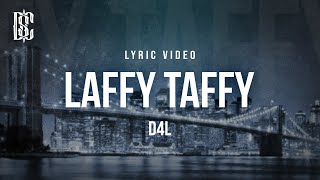 D4L  Laffy Taffy  Lyrics [upl. by Donnell]