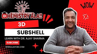 3D SUBSHELL  LEARN WITH DR AJAY SHARMA  CBCIAN  CHEMISTRYALA [upl. by Bridwell514]