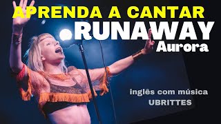 Aprenda Inglês com música RUNAWAY AURORA [upl. by Airalav]