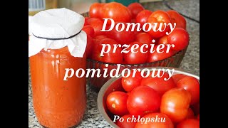 Najlepszy domowy przecier pomidorowy [upl. by Davy639]