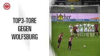 Die Top 3 gegen Wolfsburg I Eintracht Frankfurt [upl. by Marcia]