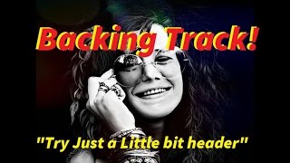 Janis Joplin Try Just A Little Bit Harder backing track [upl. by Emse]