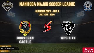 July 15th WSF Div 3 Dunvegan Castle vs WPG B FC [upl. by Macegan802]